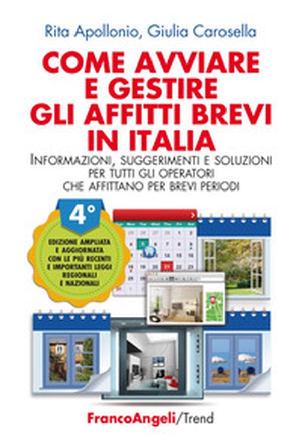 Come avviare e gestire gli affitti brevi in Italia. Informazioni, suggerimenti e soluzioni per tutti gli operatori che affittano per brevi periodi - Librerie.coop Come avviare e gestire gli affitti brevi in Italia. Informazioni, suggerimenti e soluzioni per tutti gli operatori che affittano per brevi periodi - Librerie.coop