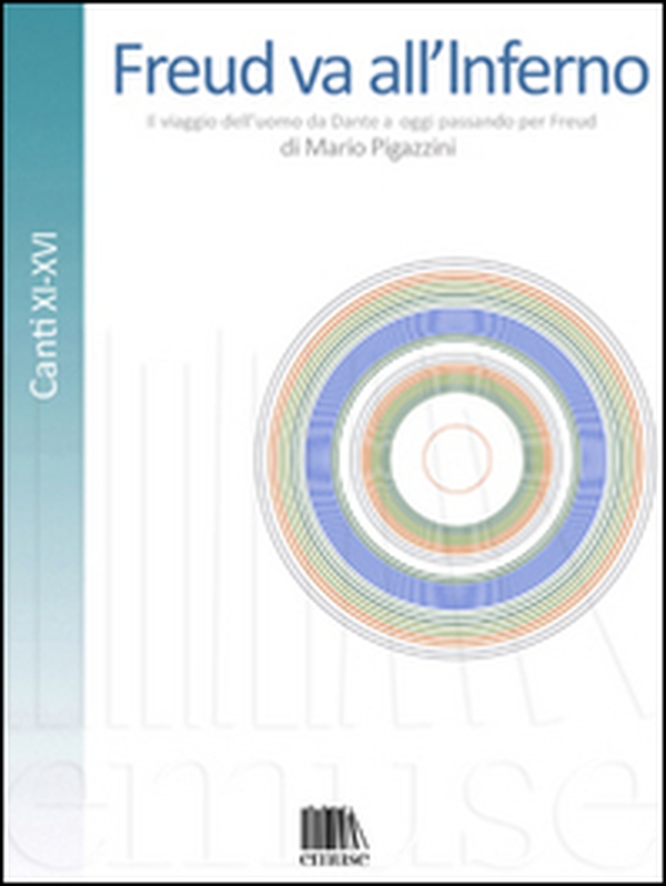 Freud va all'Inferno. Il viaggio dell'uomo da Dante a oggi passando per Freud - Vol. 3 - Librerie.coop