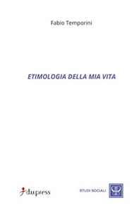 Etimologia della mia vita - Librerie.coop