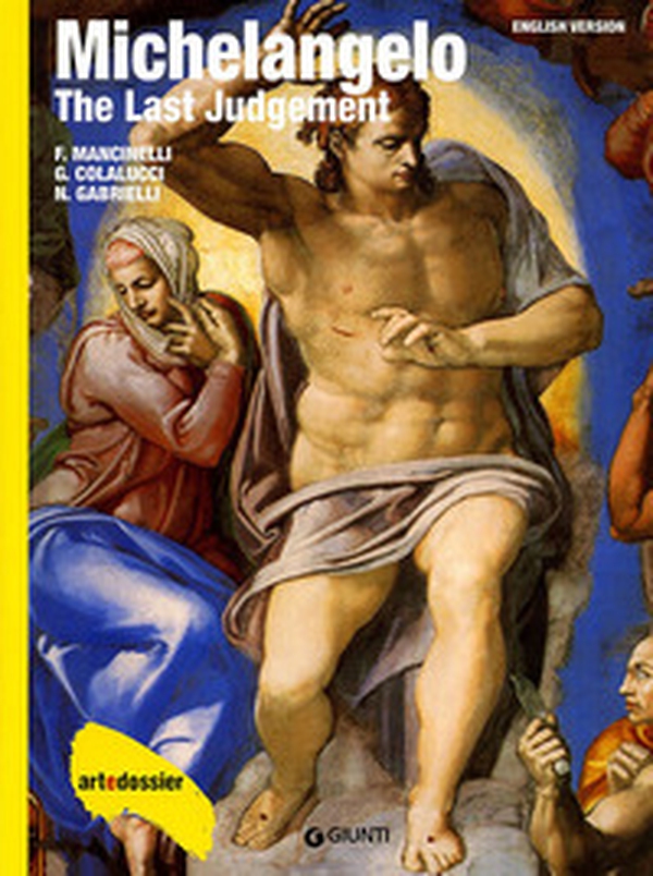 Michelangelo. The Last Judgement - Librerie.coop Michelangelo. The Last Judgement - Librerie.coop