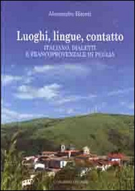 Luoghi, lingue, contatto. Italiano, dialetti e francoprovenzale in Puglia - Librerie.coop Luoghi, lingue, contatto. Italiano, dialetti e francoprovenzale in Puglia - Librerie.coop
