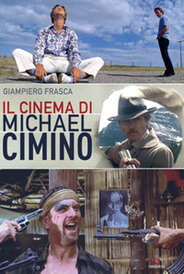 Il cinema di Michael Cimino - Librerie.coop Il cinema di Michael Cimino - Librerie.coop
