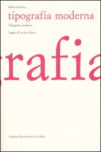Tipografia moderna. Saggio di storia critica - Librerie.coop