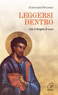 Leggersi dentro. Con il Vangelo di Luca - Librerie.coop