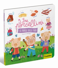 I tre porcellini. Le parole delle fiabe - Librerie.coop