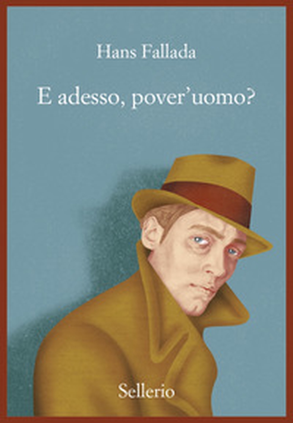 E adesso, pover'uomo? - Librerie.coop E adesso, pover'uomo? - Librerie.coop