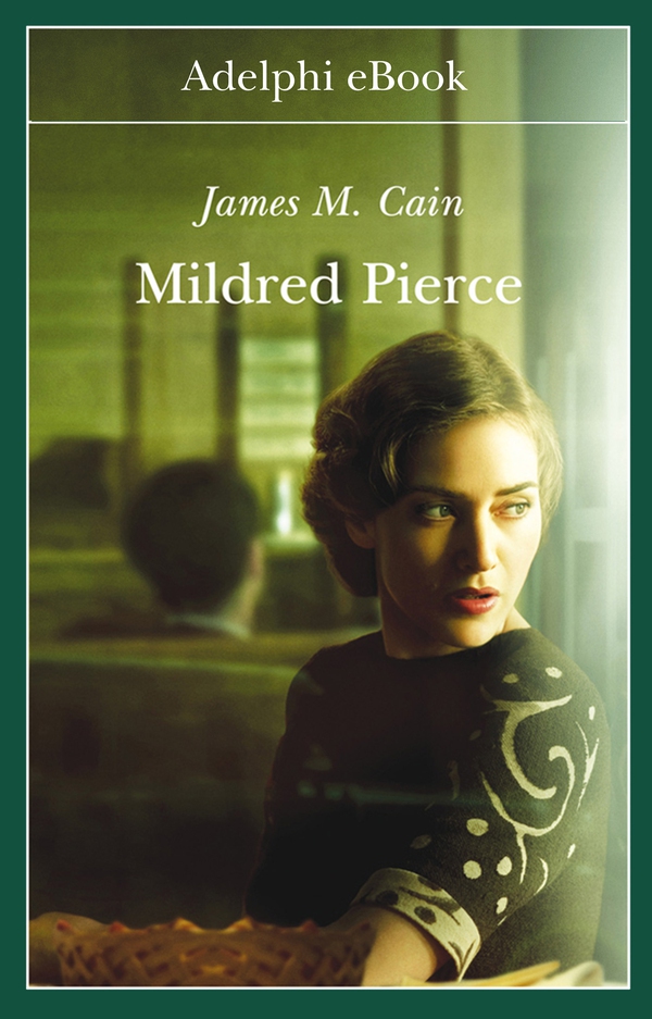 Mildred Pierce - Librerie.coop Mildred Pierce - Librerie.coop