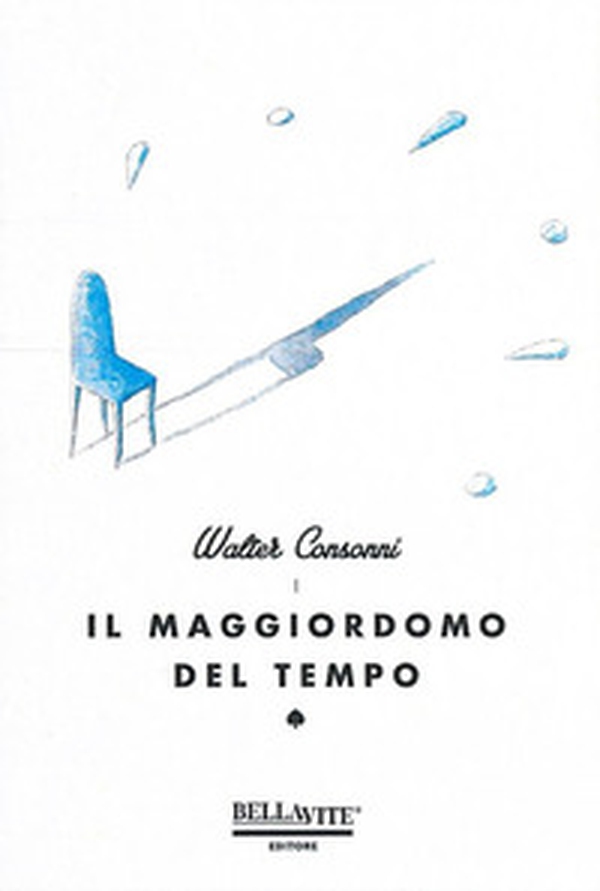 Il maggiordomo del tempo - Librerie.coop Il maggiordomo del tempo - Librerie.coop