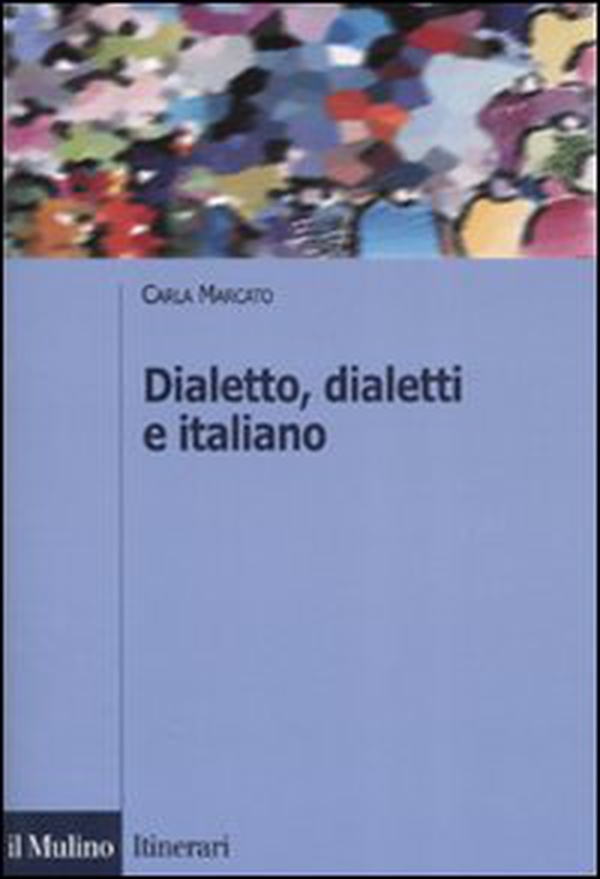 Dialetto, dialetti e italiano - Librerie.coop
