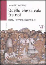 Quello che circola tra noi. Dare, ricevere, ricambiare - Librerie.coop