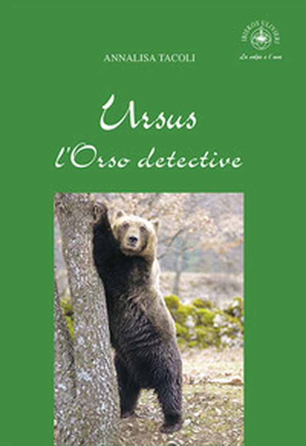 Ursus, l'Orso detective - Librerie.coop Ursus, l'Orso detective - Librerie.coop