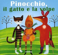 Pinocchio, il gatto e la volpe - Librerie.coop