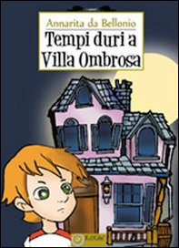 Tempi duri a Villa Ombrosa - Librerie.coop Tempi duri a Villa Ombrosa - Librerie.coop