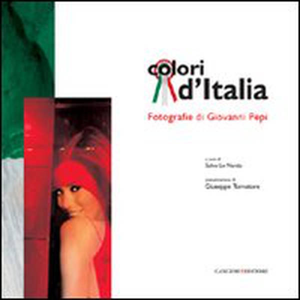 Colori d'Italia. Fotografie di Giovanni Pepi - Librerie.coop Colori d'Italia. Fotografie di Giovanni Pepi - Librerie.coop