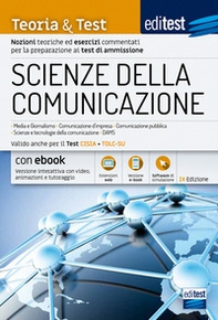 EdiTEST. Scienze della comunicazione. Teoria & test. Nozioni teoriche ed esercizi commentati per la preparazione ai test di accesso. Valido anche per il TOLC-SU - Librerie.coop