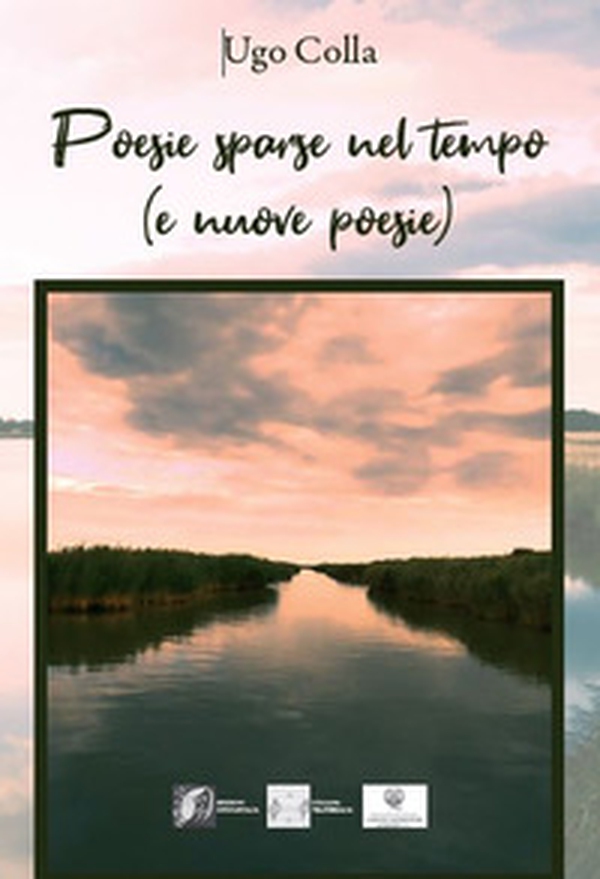 Poesie sparse nel tempo (e nuove poesie) - Librerie.coop Poesie sparse nel tempo (e nuove poesie) - Librerie.coop