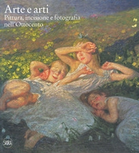 Arte e arti. Pittura, incisione e fotografia nell'Ottocento - Librerie.coop