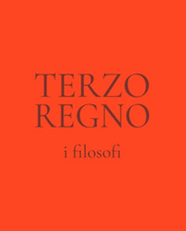 Terzo regno. I filosofi - Librerie.coop