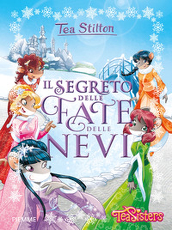 Il segreto delle fate delle nevi - Librerie.coop Il segreto delle fate delle nevi - Librerie.coop