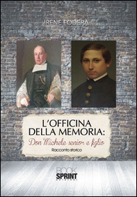 L'officina della memoria. Don Michele senior e figlio - Librerie.coop