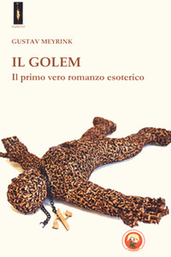 Il Golem. Il primo vero romanzo esoterico - Librerie.coop Il Golem. Il primo vero romanzo esoterico - Librerie.coop