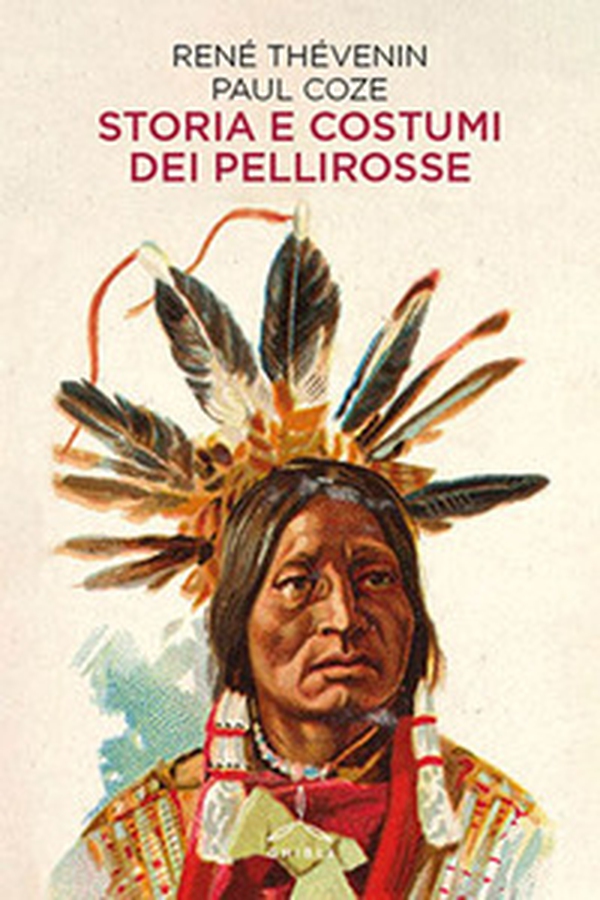 Storia e costumi dei pellirosse - Librerie.coop Storia e costumi dei pellirosse - Librerie.coop