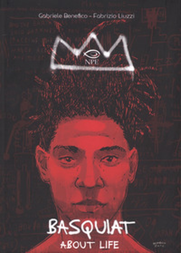 Basquiat. About life - Librerie.coop Basquiat. About life - Librerie.coop