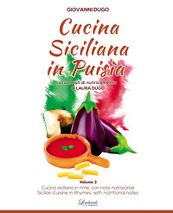 Cucina siciliana in puisìa. Ccu nòtuli di nutricamentu. Ediz. siciliana, italiana e inglese - Librerie.coop Cucina siciliana in puisìa. Ccu nòtuli di nutricamentu. Ediz. siciliana, italiana e inglese - Librerie.coop