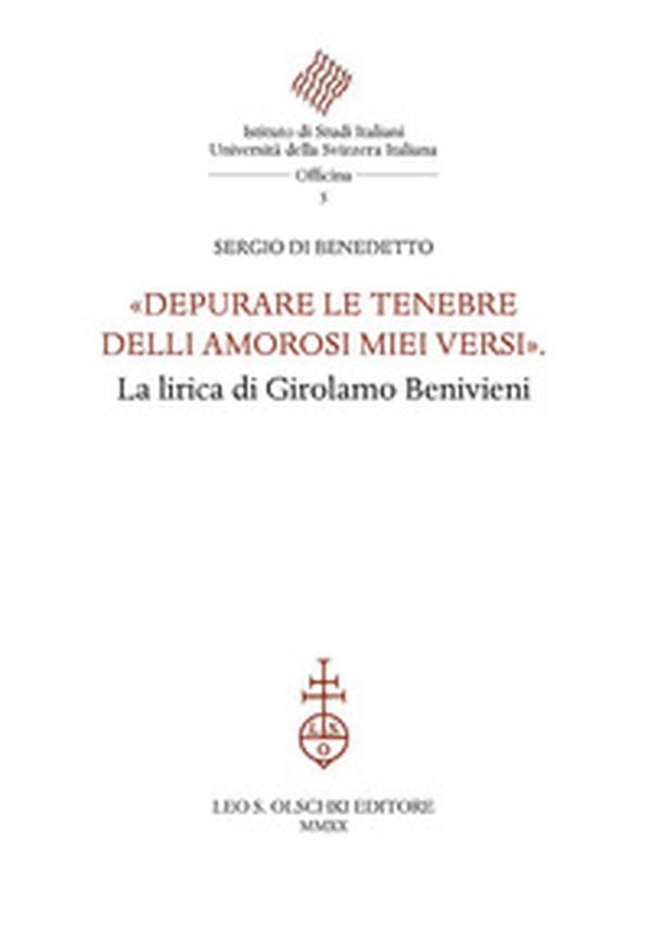 «Depurare le tenebre delli amorosi miei versi». La lirica di Girolamo Benivieni - Librerie.coop «Depurare le tenebre delli amorosi miei versi». La lirica di Girolamo Benivieni - Librerie.coop