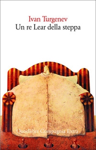 Un re Lear della steppa - Librerie.coop