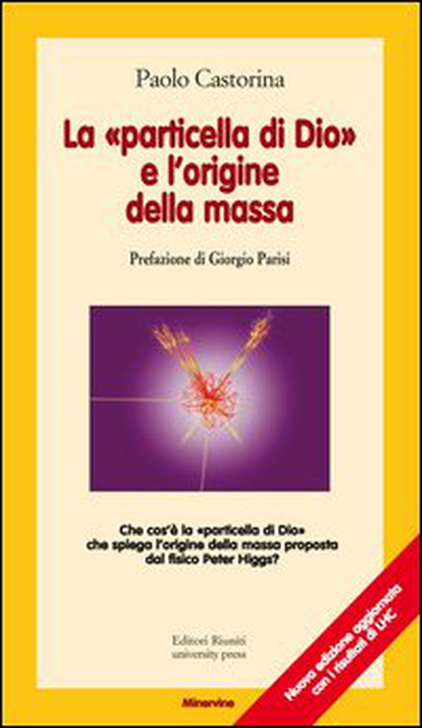 La «particella di Dio» e l'origine della massa - Librerie.coop La «particella di Dio» e l'origine della massa - Librerie.coop