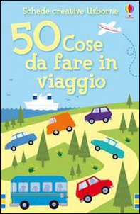 50 cose da fare in viaggio - Librerie.coop