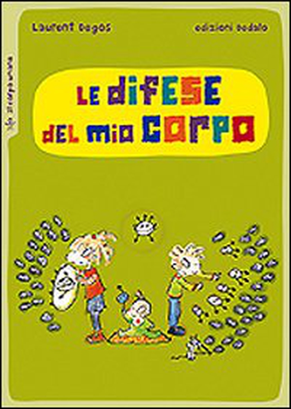 Le difese del mio corpo - Librerie.coop Le difese del mio corpo - Librerie.coop