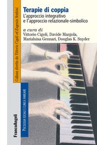 Terapie di coppia. L'approccio integrativo e l'approccio relazionale-simbolico - Librerie.coop