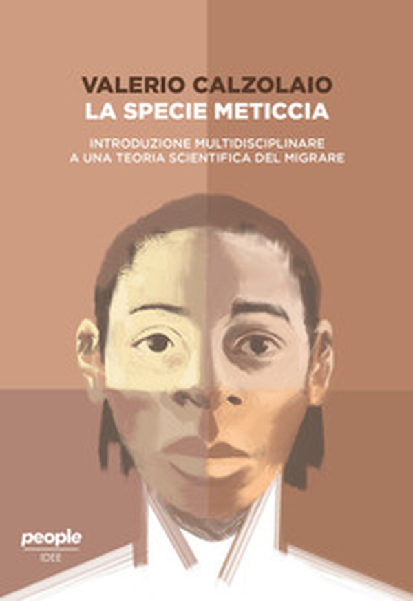 La specie meticcia. Introduzione multidisciplinare a una teoria scientifica del migrare - Librerie.coop La specie meticcia. Introduzione multidisciplinare a una teoria scientifica del migrare - Librerie.coop