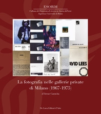 La fotografia nelle gallerie private di Milano (1967-1975) - Librerie.coop
