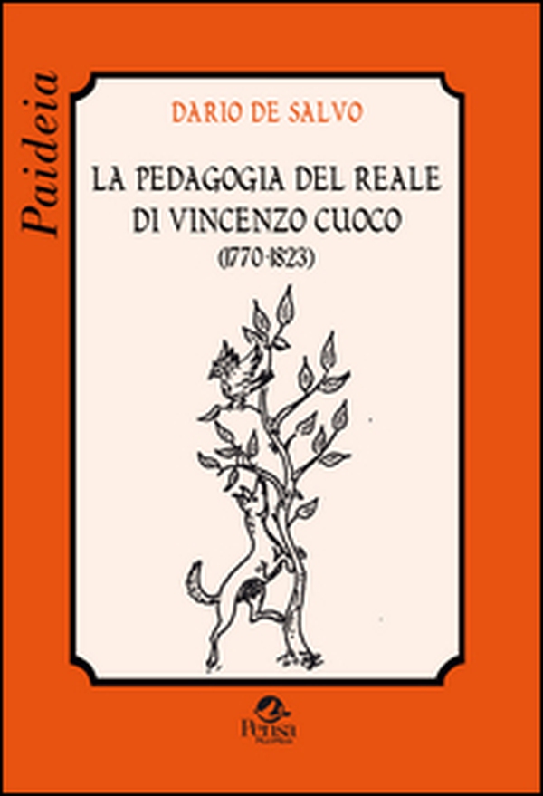 La pedagogia del reale di Vincenzo Cuoco (1770-1823) - Librerie.coop La pedagogia del reale di Vincenzo Cuoco (1770-1823) - Librerie.coop
