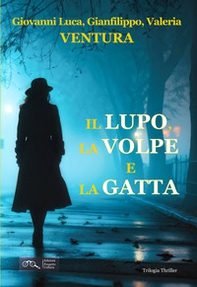 Il lupo, la volpe e la gatta - Librerie.coop