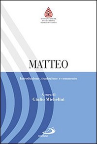 Matteo. Introduzione, traduzione e commento - Librerie.coop