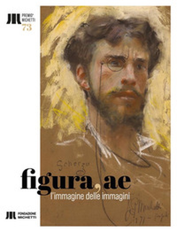 Figura, ae. L'immagine delle immagini. Catalogo della 73a edizione del Premio Michetti Francavilla al Mare (30 luglio - 25 settembre 2022) - Librerie.coop Figura, ae. L'immagine delle immagini. Catalogo della 73a edizione del Premio Michetti Francavilla al Mare (30 luglio - 25 settembre 2022) - Librerie.coop