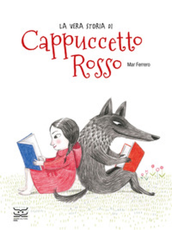 La vera storia di Cappuccetto Rosso - Librerie.coop La vera storia di Cappuccetto Rosso - Librerie.coop
