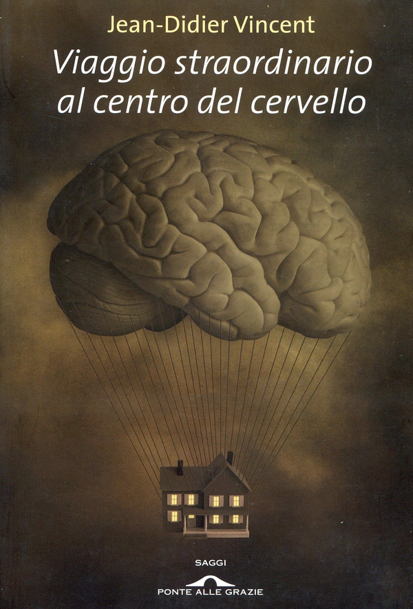 Viaggio straordinario al centro del cervello - Librerie.coop Viaggio straordinario al centro del cervello - Librerie.coop