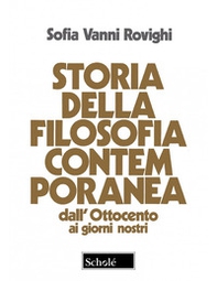 Storia della filosofia contemporanea. Dall'Ottocento ai giorni nostri - Librerie.coop