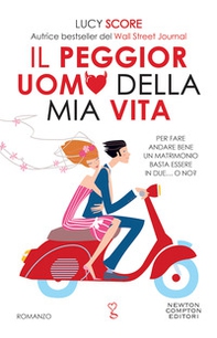 Il peggior uomo della mia vita. The worst best man - Librerie.coop Il peggior uomo della mia vita. The worst best man - Librerie.coop