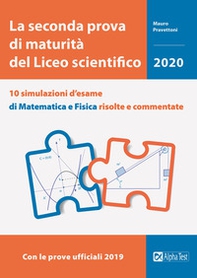 La seconda prova di maturità del Liceo scientifico. 10 simulazioni d'esame di matematica e fisica risolte e commentate - Librerie.coop La seconda prova di maturità del Liceo scientifico. 10 simulazioni d'esame di matematica e fisica risolte e commentate - Librerie.coop