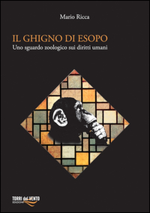 Il ghigno di Esopo. Uno sguardo zoologico sui diritti umani - Librerie.coop Il ghigno di Esopo. Uno sguardo zoologico sui diritti umani - Librerie.coop