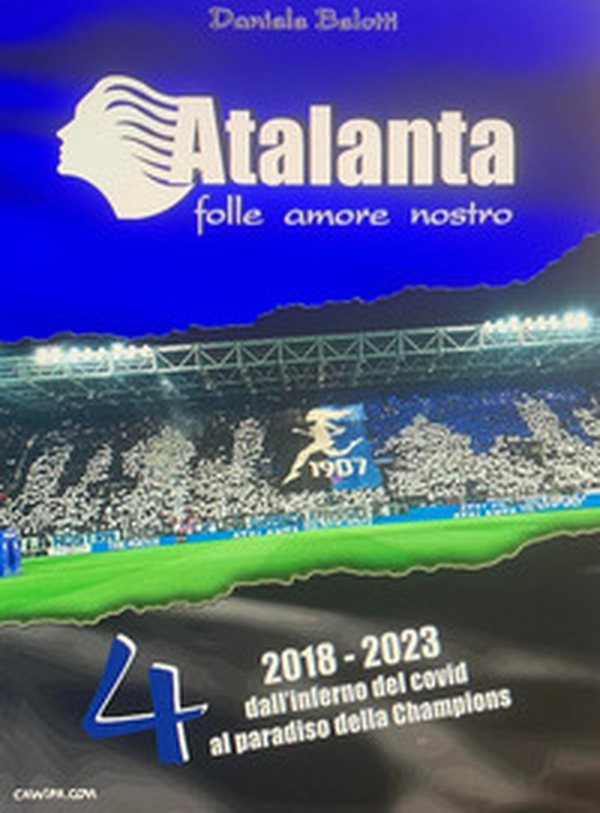 Atalanta. Folle amore nostro - Vol. 4 - Librerie.coop Atalanta. Folle amore nostro - Vol. 4 - Librerie.coop