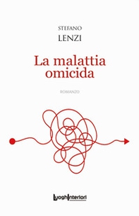 La malattia omicida - Librerie.coop