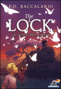 La sfida dei ribelli. The Lock - Vol. 5 - Librerie.coop