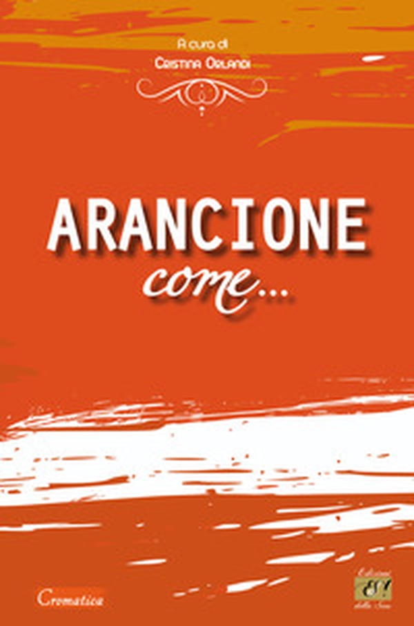 Arancione come... - Librerie.coop Arancione come... - Librerie.coop